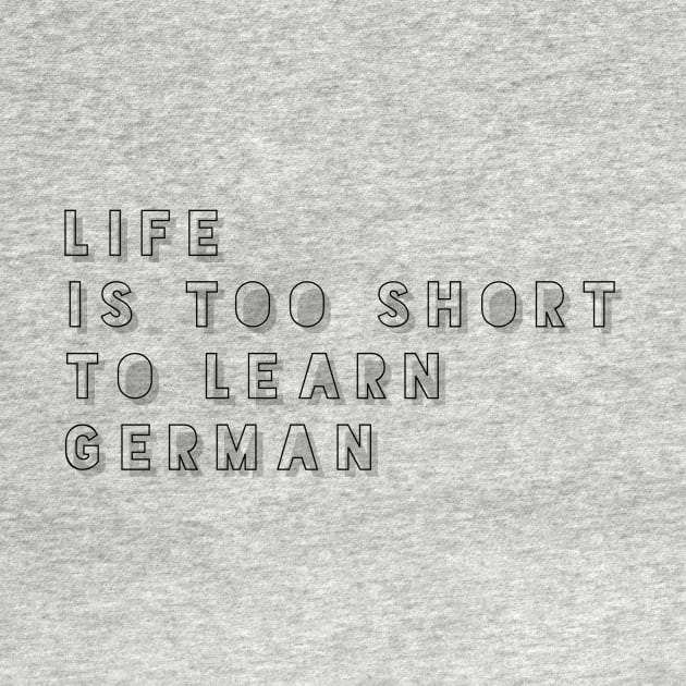 life is too short to learn German by GMAT
